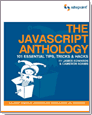The JavaScript Anthology: 101 Essential Tips, Tricks & Hacks